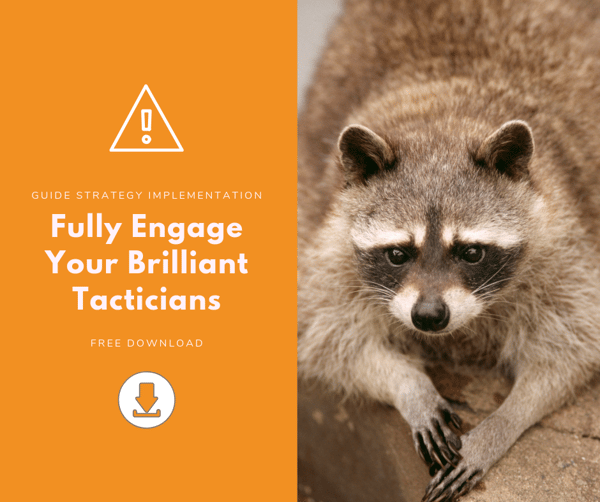 fully engage your brilliant tacticians